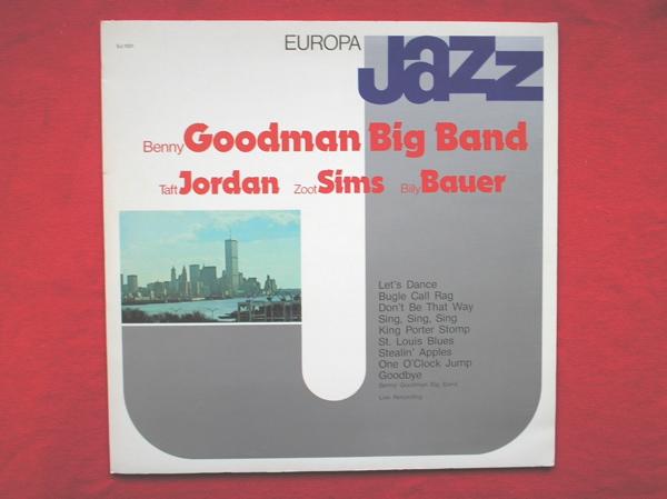 Benny Goodman The Benny Goodman Big Band LP Europa Jazz EJ1031 EX/EX 1981 Italian pressing, as Benny Goodman Big Band, with Taft Jordan, Billy Bauer & Zoot Sims