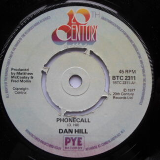 Dan Hill Phonecall 7" 20th Century BTC2311 EX 1977