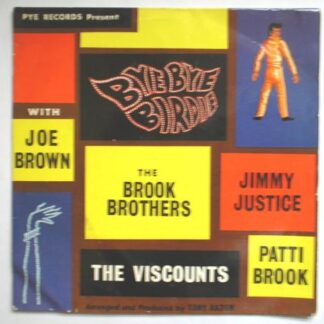 Bye Bye Birdie EP Pye NEP24142 EX/VG 1961 picture sleeve, with Joe Brown, Patti Brook, Viscounts, Jimmy Justice & The Tony Hatch Orchestra, record comes in plain white sleeve