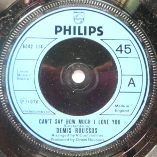 Demis Roussos Can't Say How Much I Love You 7" Philips 6042114 EX 1976