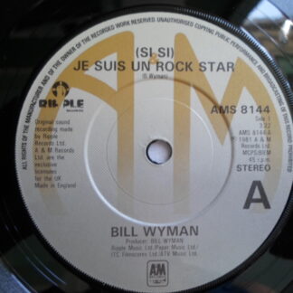 Bill Wyman Je Suis Un Rock Star 7" A&M AMS8144 EX 1981