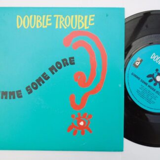 Double Trouble Gimme Some More Club Edit 7" Desire WANT46 EX/EX 1991 picture sleeve