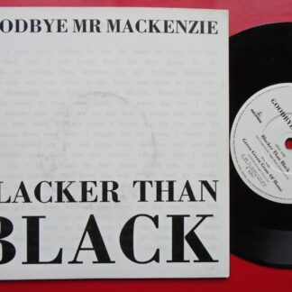 Goodbye Mr Mackenzie Blacker Than Black 7" Parlophone R6257 EX/EX 1990 picture sleeve