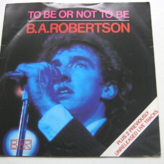 BA Robertson To Be Or Not To Be 7" Asylum K12449 EX/VG 1980 picture sleeve