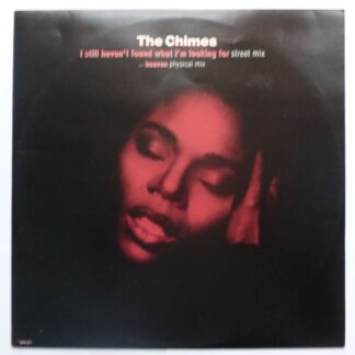 Chimes I Still Haven't Found What I'm Looking For Street Mix 12" CBS CHIMQT1 EX/EX 1991 12 inch