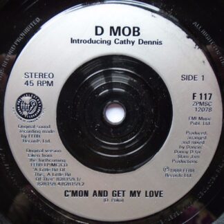 D-Mob C'Mon And Get My Love 7" FFRR F117 EX 1989