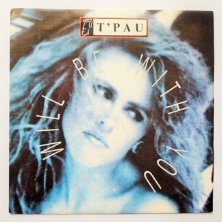 T'Pau I Will Be With You 7" Siren SRN87 EX/EX 1988 picture sleeve