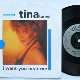 Tina Turner I Want You Near Me 7" Capitol CL659 EX/VG 1991 picture sleeve has ring mark on rear