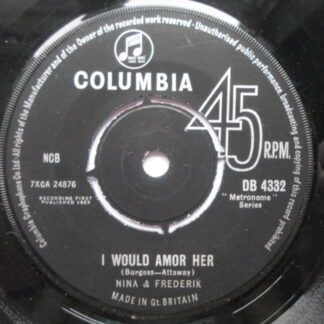 Nina & Frederik I Would Amor Her 7" Columbia DB4332 EX 1960s black label