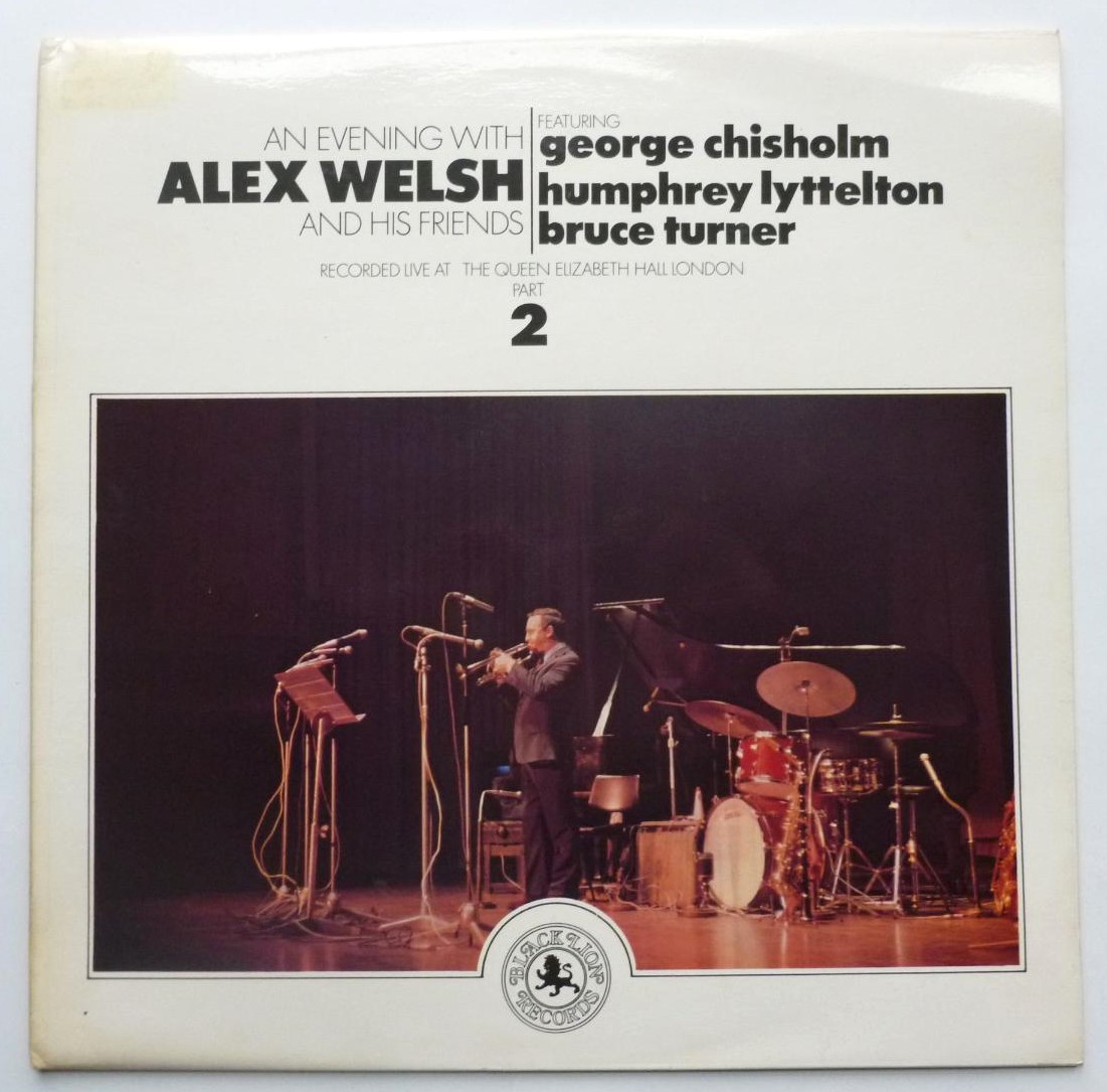 Alex Welsh An Evening With Alex Welsh And His Friends Part 2 LP Black Lion 2460180 EX/EX 1972 with George Chisholm, Humphrey Lyttelton and Bruce Turner