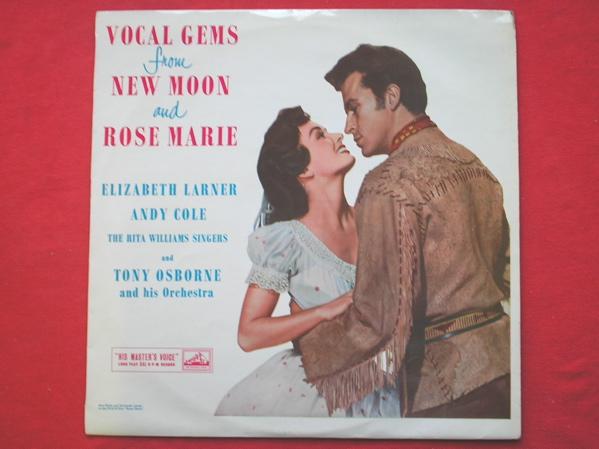 Vocal Gems From New Moon And Rode Marie LP HMV CLP 1148 EX/EX 1957 with Elizabeth Larner, Andy Cole & Rita Williams Singers