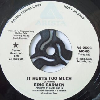 Eric Carmen It Hurts Too Much 7" Arista AS0506 EX 1980 US pressing, demo