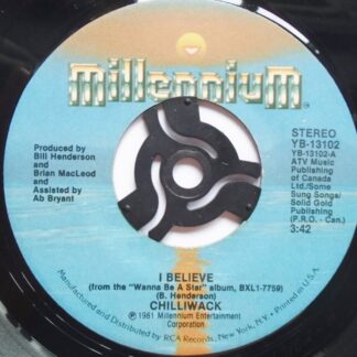 Chilliwack I Believe 7" Millenium JH13102 EX 1981 US pressing, demo
