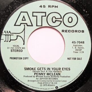 Penny McLean Smoke Gets In Your Eyes 7" Atco 457048 EX 1975 US pressing, demo