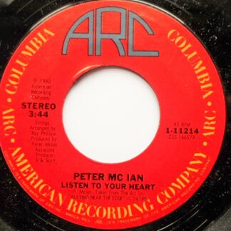 Peter McIan Listen To Your Heart 7" Arc 111214 EX 1980 US pressing, demo
