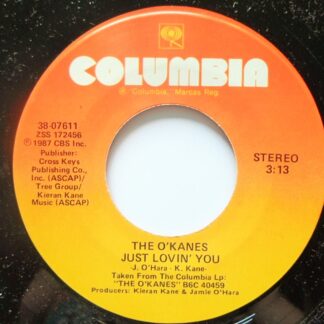 O'Kanes Just Lovin' You 7" Columbia 3807611 EX 1987 US pressing