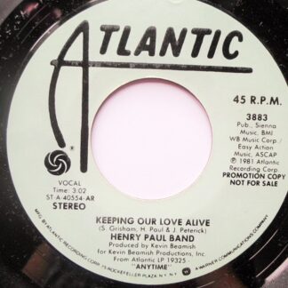 Henry Paul Keeping Our Love Alive 7" Atlantic 3883 EX 1981 US pressing, demo, as Henry Paul Band