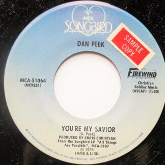 Dan Peek You're My Saviour 7" Songbird MCA51064 EX 1978 US pressing, demo