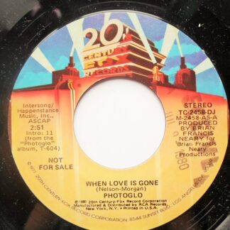 Photoglo When Love Is Gone 7" 20th Century TC2458 EX 1980 US pressing, demo