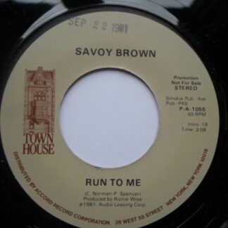 Savoy Brown Run To Me 7" Town House PA1055 EX 1981 US pressing, demo