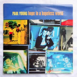 Paul Young Hope In A Hopeless World 7" Columbia 6598657 EX/EX 1993 picture sleeve