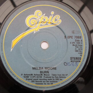 Melba Moore Burn 7" Epic SEPC7968 EX 1979 there is handwritten number on label and 2mm drill hole in label rim