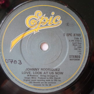 Johnny Rodriguez Love Look At Us Now 7" Epic SEPC8769 EX 1980