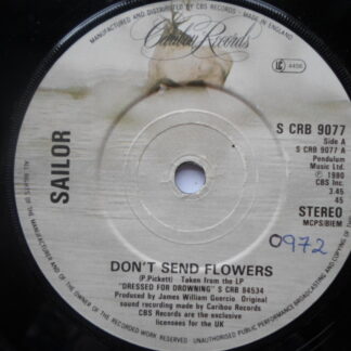 Sailor Don't Send Flowers 7" Caribou SCRB9077 EX 1980 there is handwritten number on label and 2mm drill hole in label rim