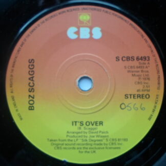 Boz Scaggs It's Over 7" CBS SCBS6493 EX 1976 there is handwritten number on label and 2mm drill hole in label rim