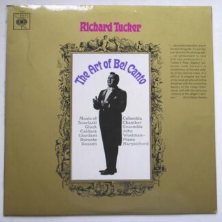 Richard Tucker The Art Of Bel Canto LP CBS SBRG72381 EX/EX 1966 with insert, with Columbia Chamber Ensemble
