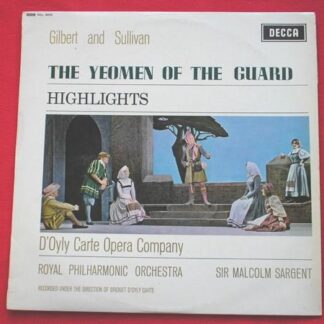 Malcolm Sargent The Yeomen Of The Guard Highlights LP Decca SKL4809 EX/EX 1964 with Royal Philharmonic Orchestra
