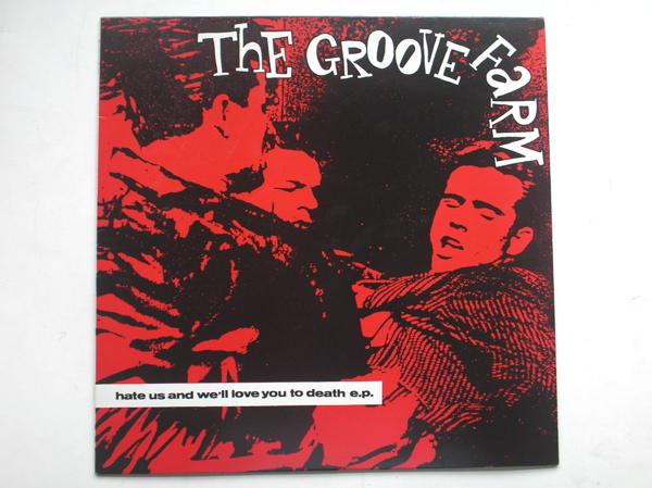 Groove Farm Hate Us And We'll Love You To Death 12" Raving Pop Blast RAVE1T EX/EX 1988 with insert, tracks: Cloud 8, Shine, Strum, She Is So, Out Of My Mind Over You
