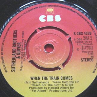 Sutherland Brothers & Quiver When The Train Comes 7" CBS CBS4336 EX 1975