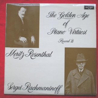 Moritz Rosenthal The Golden Age Of Piano Virtuosi Vol 2 LP Argo DA42 EX/EX 1966 with booklet