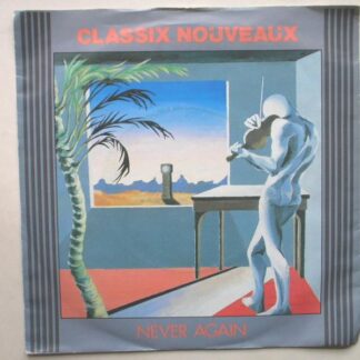 Classix Nouveaux Never Again 7" Liberty BP406 EX/VG 1981 picture sleeve, there is handwritten number on label and there is 2mm drill hole in label rim