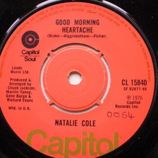 Natalie Cole Good Morning Heartache 7" Capitol CL15840 EX 1976 there is handwritten number on label and there is 2mm drill hole in label rim