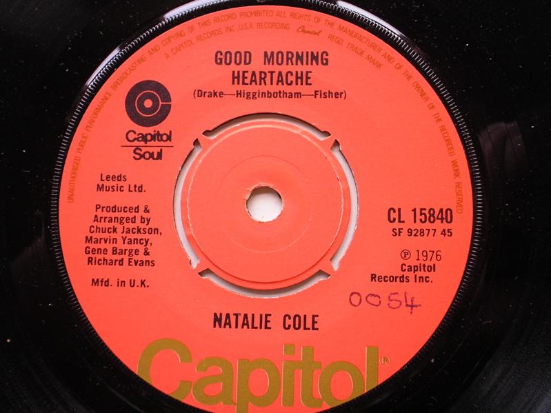 Natalie Cole Good Morning Heartache 7" Capitol CL15840 EX 1976 there is handwritten number on label and there is 2mm drill hole in label rim