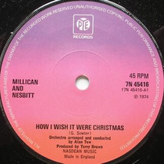 Millican & Nesbitt How I Wish It Were Christmas 7" Pye 7N45416 EX 1974