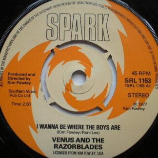 Venus & Razorblades I Wanna Be Where The Boys Are 7" Spark SRL1153 EX 1977