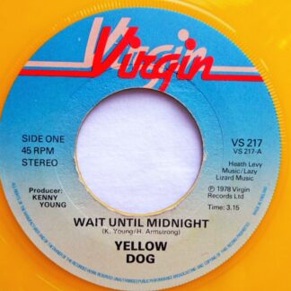 Yellow Dog Wait Until Midnight 7" Virgin VS217 EX 1978 gold vinyl
