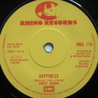 Sweet Aroma Happiness 7" Rhino RNO113 G 1973 record is only graded as GOOD but it plays very well