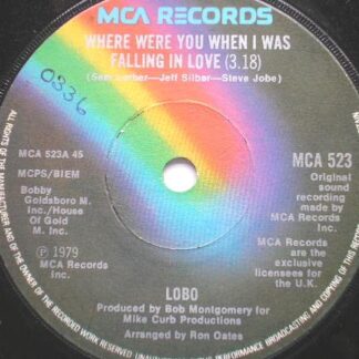 Lobo Where Were You When I Was Falling In Love 7" MCA MCA523 EX 1979 there is handwritten number on label and 2mm drill hole in label rim