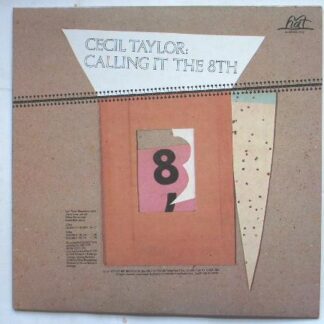 Cecil Taylor Calling It The 8th LP Hat HATMUSICS3508 NM/NM 1983 US pressing, sleeve printed in Canada
