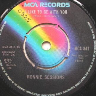 Ronnie Sessions I Like To Be With You 7" MCA MCA341 EX 1977 there is handwritten number on label and 2mm drill hole in label rim