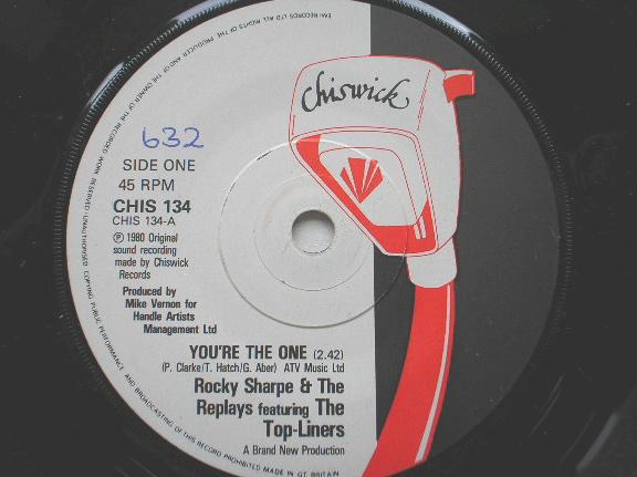 Rocky Sharpe & Replays You're The One 7" Chiswick CHIS134 EX 1980 there is handwritten number on label and 2mm drill hole in label rim