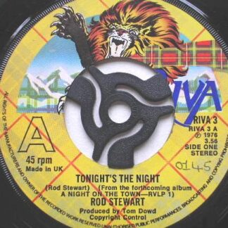 Rod Stewart Tonights The Night 7" Riva RIVA3 EX 1976 Record has machine cut centre, there is handwritten number on label and 2mm drill hole in label rim