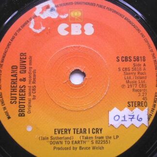 Sutherland Brothers & Quiver Every Tear I Cry 7" CBS SCBS5818 EX 1977 there is handwritten number on label and 2mm drill hole in label rim