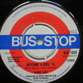 Paper Lace Hitchin A Ride 75 7" Bus Stop BUS1024 EX 1974 there is handwritten number on label and 2mm drill hole in label rim