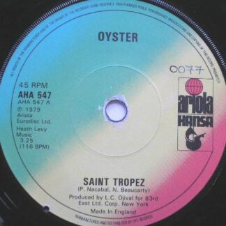 Oyster Saint Tropez 7" Ariola AHA347 EX 1979 there is handwritten number on label and 2mm drill hole in label rim