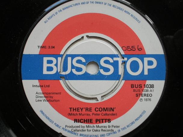 Richie Pitts They're Comin 7" Bus Stop BUS1038 EX 1976 there is handwritten number on label and 2mm drill hole in label rim